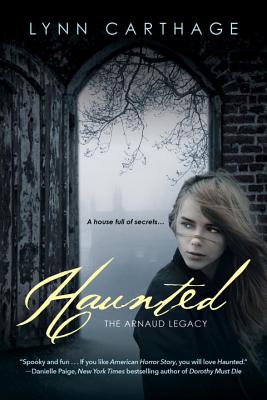 Cover for Haunted (The Arnaud Legacy #1)