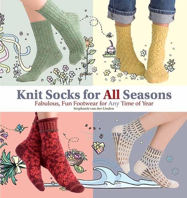 Knit Socks for All Seasons [With Booklet] By Stephanie Van Der Linden Cover Image