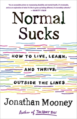 Normal Sucks: How to Live, Learn, and Thrive, Outside the Lines Cover Image