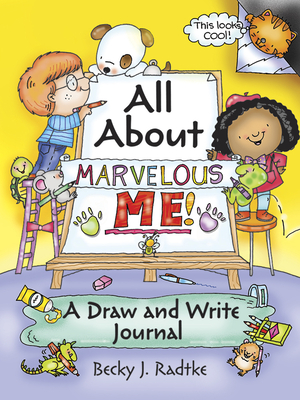 All about Marvelous Me!: A Draw and Write Journal By Becky J. Radtke Cover Image