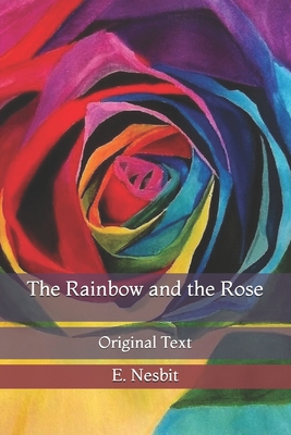 The Rainbow and the Rose: Original Text Cover Image