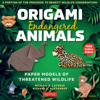 Origami Endangered Animals Kit: Paper Models of Threatened Wildlife  [Includes Instruction Book with Conservation Notes, 48 Sheets of Origami  Paper, Fr (Paperback) | Children's Book World