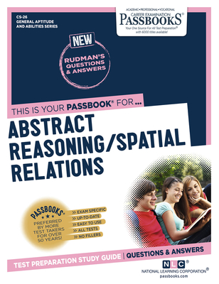 Abstract Reasoning / Spatial Relations (CS-26): Passbooks Study Guide (General Aptitude and Abilities Series #26) By National Learning Corporation Cover Image