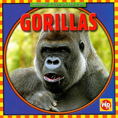Gorillas (Animals I See at the Zoo) By Kathleen Pohl Cover Image