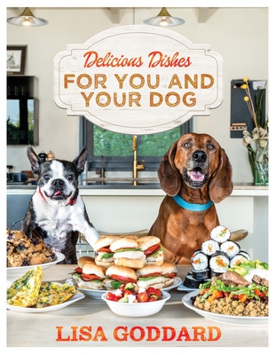Delicious Dishes for You and Your Dog Cover Image