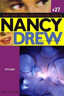 Intruder (Nancy Drew (All New) Girl Detective #27) Cover Image