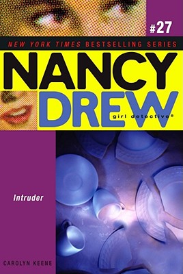 Intruder (Nancy Drew (All New) Girl Detective #27)