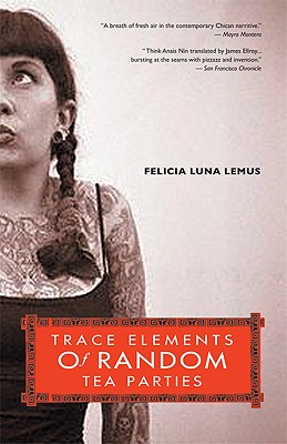 Trace Elements of Random Tea Parties (Live Girls) By Felicia Luna Lemus Cover Image