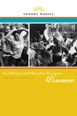 Caribbean and Atlantic Diaspora Dance: Igniting Citizenship Cover Image