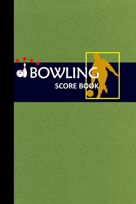 Bowling Score Book: Bowling Game Record Book Track Your Scores And Improve Your Game, Bowler Score Keeper for Friends, Family and Collegue (Vol. #2) Cover Image