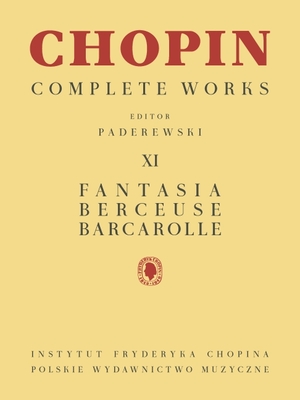 Fantasia, Berceuse, Barcarolle: Chopin Complete Works Vol. XI Cover Image
