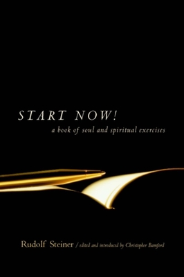 Start Now!: A Book of Soul and Spiritual Exercises Cover Image