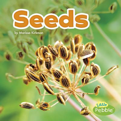 Seeds (Plant Parts) By Marissa Kirkman Cover Image