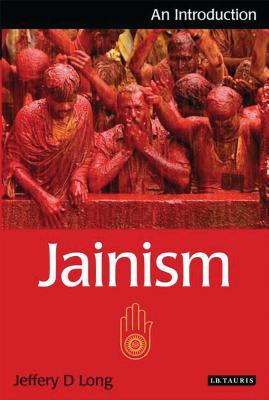Jainism: An Introduction (I.B.Tauris Introductions to Religion) By Jeffery D. Long Cover Image