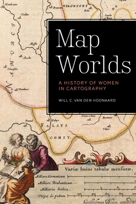 Map Worlds: A History of Women in Cartography Cover Image