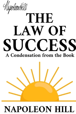 Cover for The Law of Success: A Condensation from the Book
