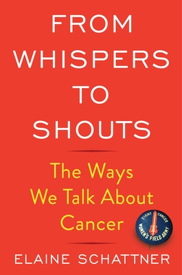From Whispers to Shouts: The Ways We Talk about Cancer