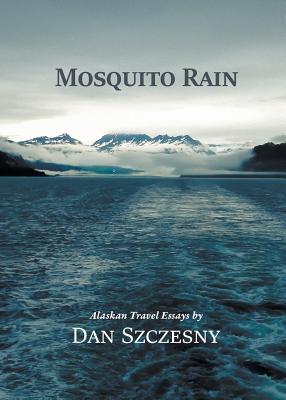 Mosquito Rain By Dan Szczesny Cover Image