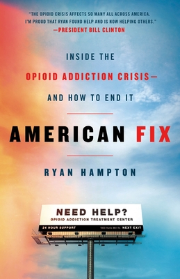 American Fix: Inside the Opioid Addiction Crisis - and How to End It Cover Image