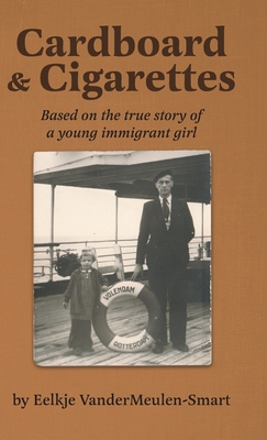 Cardboard & Cigarettes: Based on the true story of a young immigrant girl Cover Image