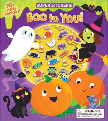 Halloween Super Puffy Stickers! Boo to You! By Samantha Meredith (Illustrator), Maggie Fischer Cover Image