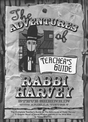 The Adventures of Rabbi Harvey Teachers Guide: The Complete Teacher's Guide to the Adventures of Rabbi Harvey: A Graphic Novel of Jewish Wisdom and Wi Cover Image