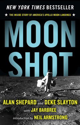 Moon Shot: The Inside Story of America's Apollo Moon Landings By Jay Barbree, Howard Benedict (Contribution by), Alan Shepard Cover Image