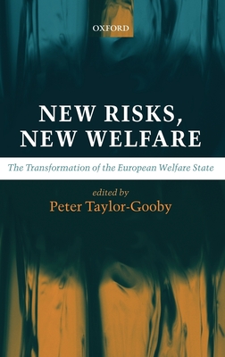 New Risks, New Welfare: The Transformation of the European Welfare State Cover Image