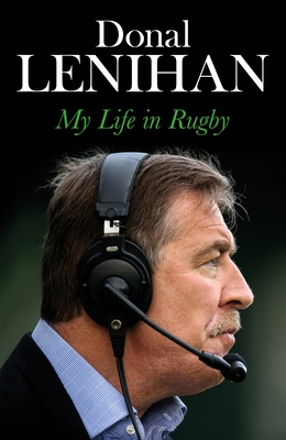 Donal Lenihan: My Life in Rugby Cover Image
