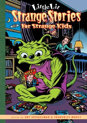 Little Lit Strange Stories for Strange Kids Cover Image