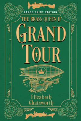 Grand Tour (Large Print Edition): The Brass Queen II Cover Image
