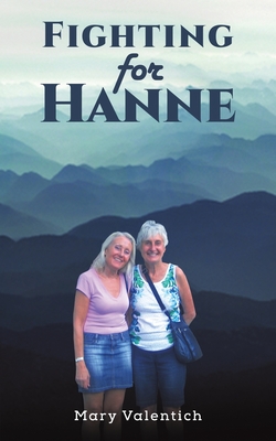 Fighting for Hanne By Mary Valentich Cover Image