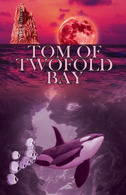 Tom of Twofold Bay By Nigel Clayton Cover Image