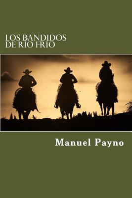 Los Bandidos De rio Frio By Manuel Payno Cover Image