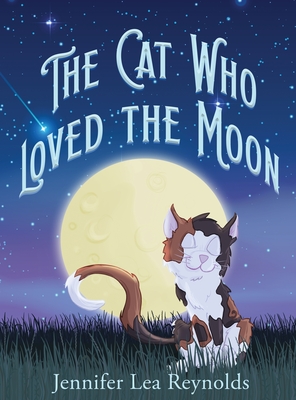 The Cat Who Loved the Moon By Jennifer Lea Reynolds Cover Image