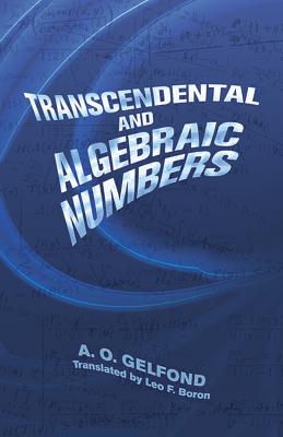 Transcendental and Algebraic Numbers (Dover Phoenix Editions) Cover Image