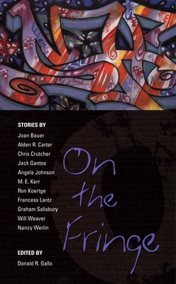 On the Fringe: Stories By Various, Donald R. Gallo (Editor) Cover Image