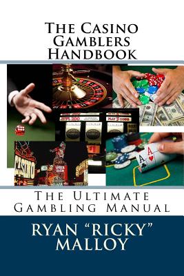 The Casino Gamblers Handbook: The Ultimate Gambling Manual Cover Image