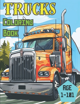 Trucks Colour Book: Awesome Coloring Book for Kids and Adults all about Trucks and Utes Cover Image