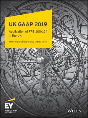 UK GAAP 2019: Generally Accepted Accounting Practice Under UK and Irish GAAP By Ernst & Young Llp Cover Image