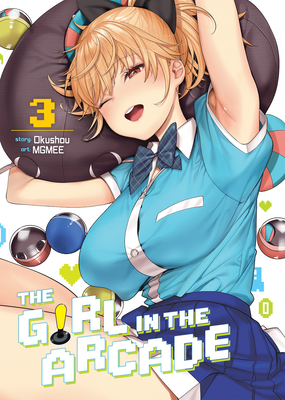 The Girl in the Arcade Vol. 3 By Okushou, MGMEE (Illustrator) Cover Image