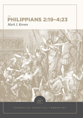 Philippians 2:19-4:23: Evangelical Exegetical Commentary Cover Image
