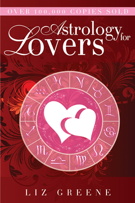 Astrology for Lovers By Liz Greene Cover Image