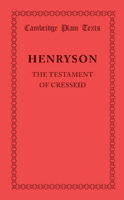 The Testament of Cresseid (Cambridge Plain Texts)