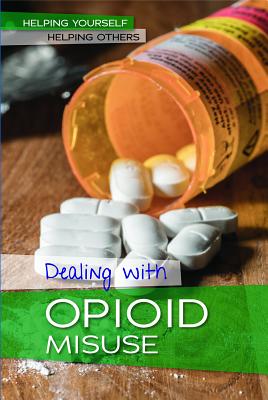 Dealing with Opioid Misuse Cover Image