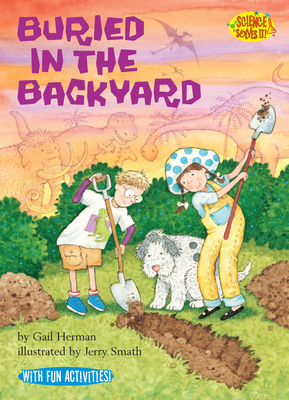 Buried in the Backyard (Science Solves It!) By Gail Herman, Jerry Smath (Illustrator) Cover Image
