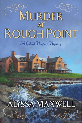 Murder at Rough Point (A Gilded Newport Mystery #4) By Alyssa Maxwell Cover Image