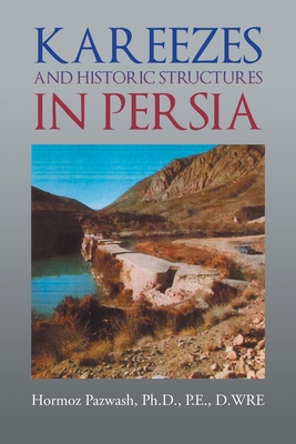 Kareezes and Historic Structures in Persia