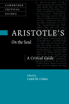 Aristotle's On the Soul (Cambridge Critical Guides)