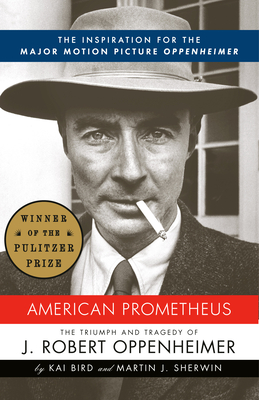 Cover Image for American Prometheus: The Triumph and Tragedy of J. Robert Oppenheimer